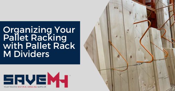 Organizing Your Pallet Racking - Pallet Rack M-Dividers