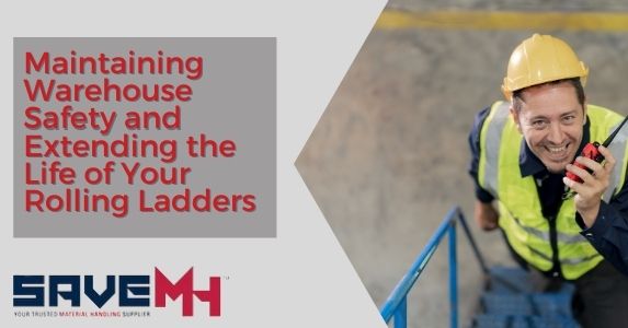 Maintaining Warehouse Safety and Extending the Life of Your Rolling Ladders