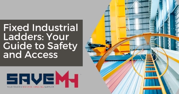 Fixed Industrial Ladders: Your Guide to Safety and Access
